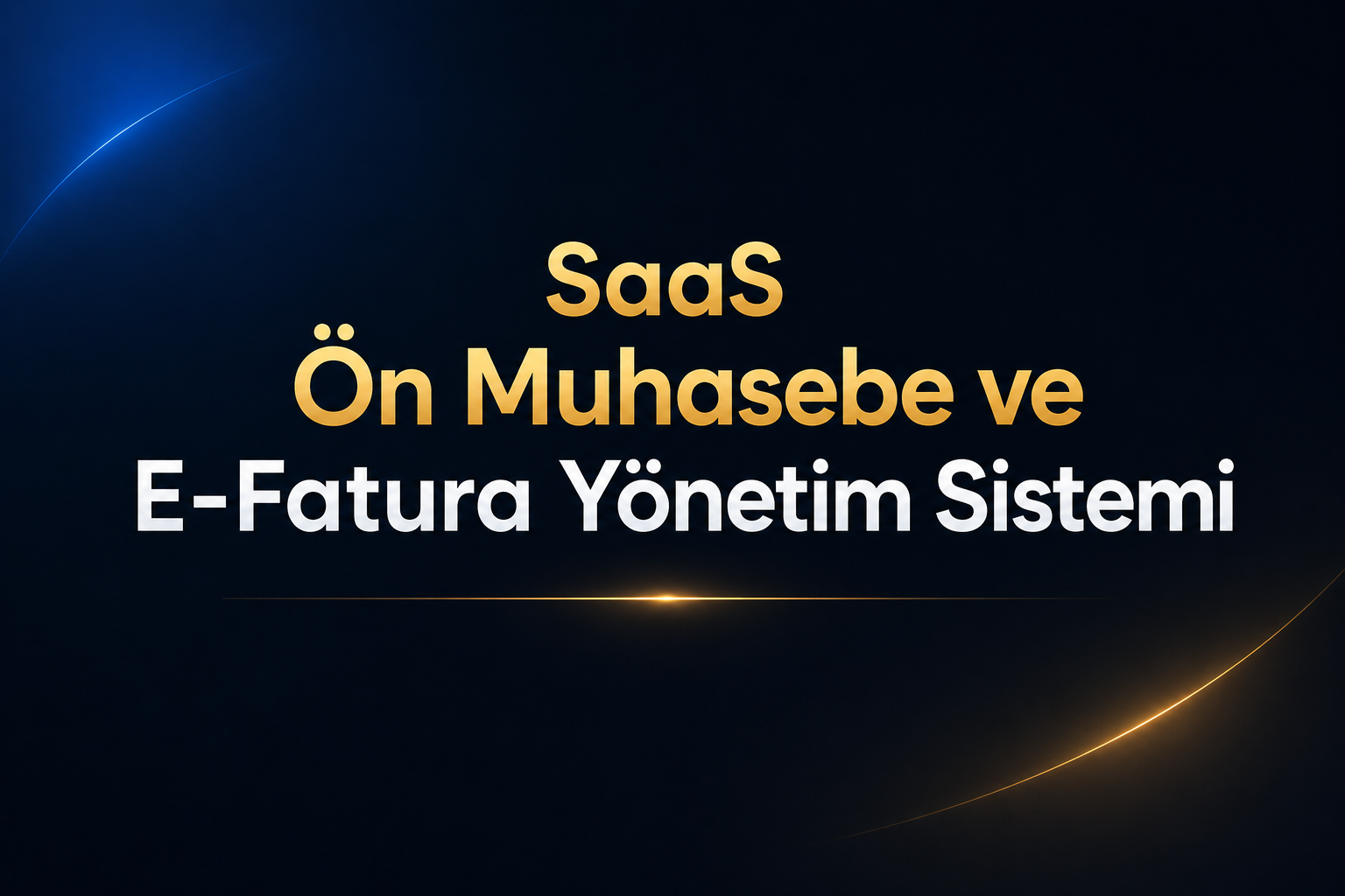 SaaS Ön Muhasebe ve E-Fatura Yönetim Sistemi